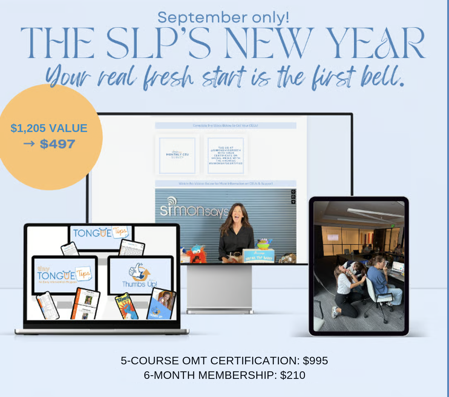 The SLP's New Year, September only, $1,205 value for $497